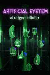 Artificial system/ EL ORIGEN INFINITO cover image