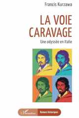 La voie Caravage: Une odyssée en Italie (French Edition) cover image
