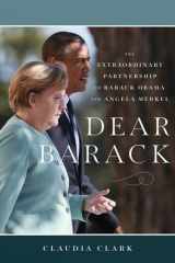 Dear Barack The Extraordinary Partnership of Barack Obama and Angela Merkel cover image