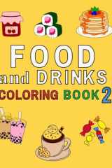 Food, Drinks & Desserts: Bold and Easy Coloring Book: Simple and Big Designs for Relaxation Featuring a Variety of Meals, Beverages, Sweets and Fruits – For Adults and Kids (Spanish Edition) cover image