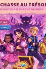 Chasse au trésor K-Pop Chasseurs de Démons: Chasse au trésor — 7–8 ansIsabelle (French Edition) cover image