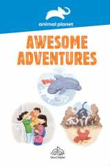 Animal Planet: Awesome Adventures 3 Chapter Books in 1! cover image