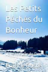 Les Petits Péchés du Bonheur: Dans la Bulle du Praz (French Edition) cover image