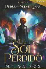 Perus y las Nueve Lunas: El Sol Perdido (Libro 1) (Perus and the Nine Moons) (Spanish Edition) cover image