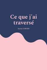 Ce que j'ai traversé (French Edition) cover image