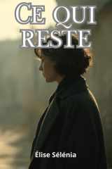 Ce qui reste: Après la guerre, vivre avec ce qu’on a fait, et ce qu’on a laissé faire (French Edition) cover image