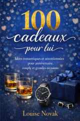 100 cadeaux pour lui: Idées romantiques et attentionnées pour anniversaire, couple et grandes occasions (Amour & bonheur) (French Edition) cover image
