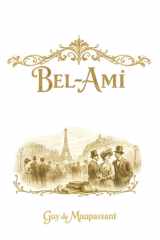 Bel-Ami: Ascension sociale et ambition dans le Paris du XIXᵉ siècle (French Edition) cover image