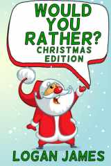 Would You Rather Christmas Edition Game Book for Kids cover image