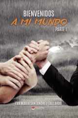 Bienvenidos a mi mundo. Parte I (Spanish Edition) cover image