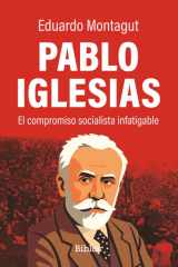 PABLO IGLESIAS: El compromiso socialista infatigable (Spanish Edition) cover image