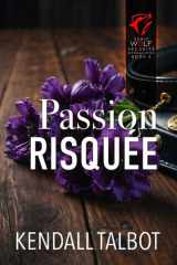 Passion Risquée (Wolf Sécurité Opérations série) (French Edition) cover image