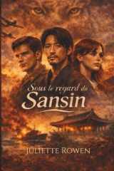 Sous le regard du Sansin: Une romance interdite au cœur de la Corée occupée (French Edition) cover image