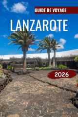 LANZAROTE GUIDE DE VOYAGE 2026 (French Edition) cover image