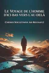 Le Voyage de l'Homme d'ici bas vers l'au dela (French Edition) cover image