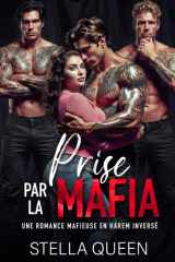 Prise par la mafia: Une romance mafieuse en harem inversé (French Edition) cover image