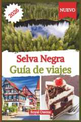 Guía de viaje de la Selva Negra: Un viaje por pueblos de cuento de hadas, senderos alpinos y una rica cultura local en el corazón del sur de Alemania (Spanish Edition) cover image