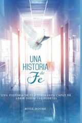 Una Historia de Fé Y Esperanza Capaz De Abrir Todas Las Puertas (Spanish Edition) cover image