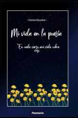 Mi vida en la poesía: "En cada verso, mi vida cobra voz" (Spanish Edition) cover image