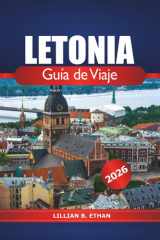 Letonia Guía de viaje 2026: Descubre las principales atracciones de Riga, las gemas ocultas, la cultura local, los lugares de interés imperdibles y la aventura en el Báltico (Spanish Edition) cover image