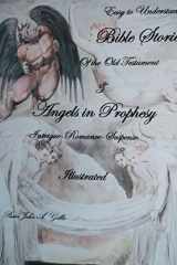 Easy to Understand Bible Stories of the Old Testament and Angels in Prophecy cover image