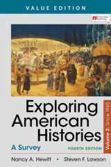 Exploring American Histories, Value Edition, Volume 2 A Brief Survey with Sources cover image