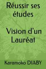 Réussir ses études - Vision d'un Lauréat (French Edition) cover image