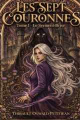 LES SEPT COURONNES: Tome I : Le Serment Brisé (French Edition) cover image