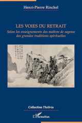 Les voies du retrait: Selon les enseignements des maîtres de sagesse des grandes traditions spirituelles cover image