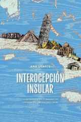 Interocepción Insular Lo Patológico en la Imaginación Literaria Del Laboratorio Caribe cover image