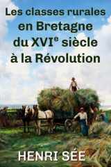 Les classes rurales en Bretagne du XVIe siècle à la Révolution: (nouvelle édition) (French Edition) cover image