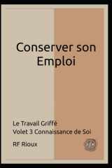 Conserver son Emploi (Le Travail Griffé) (French Edition) cover image