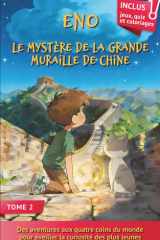 Eno, le mystère de la grande muraille de Chine: Un Livre d’aventure éducatif pour enfants 7–10 ans – Histoire illustrée avec jeux, coloriages et quiz (Les Aventures d'ENO) (French Edition) cover image