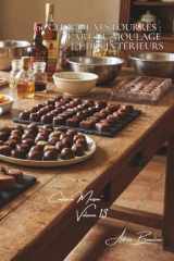 100 chocolats fourrés : l'art du moulage et des intérieurs: Liqueurs, ganaches, techniques avancées accessibles (SÉRIE CHOCOLAT (18 livres) - ... Maison" (5 livres)) (French Edition) cover image