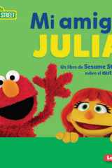 Mi amiga Julia (My Friend Julia) Un libro de Sesame Street ® sobre el autismo (A Sesame Street ® Book about Autism) cover image