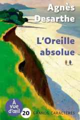 L'OREILLE ABSOLUE: Grands caractères, édition accessible pour les malvoyants cover image