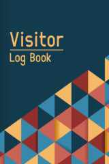 Visitor Log Book: Visitors Signing In Book For Business, Office, Security, Gym, School, Hospital, Hotel And More cover image