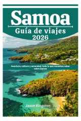 SAMOA Guía de viajes 2026: Aventura, cultura y serenidad: todo lo que necesitas saber sobre Samoa (Spanish Edition) cover image