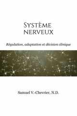 Manuel 3 : Système Nerveux: Régulation, adaptation et décision clinique (French Edition) cover image