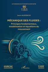 Mécanique des fluides: Principes fondamentaux, modélisation et équations du mouvement (French Edition) cover image