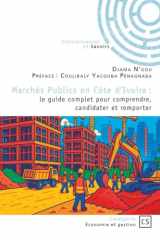 Marchés Publics en Côte d'Ivoire: Le guide complet pour comprendre, candidater et remporter cover image