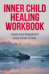 Inner Child Healing Workbook: Setting Boundaries Finding Peace and Cleaning up Your Mental Mess (Guided Journals for Mental Health) cover image
