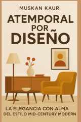 Atemporal por Diseño La Elegancia con Alma del Estilo Mid-Century Modern cover image