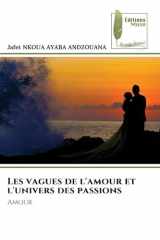 Les vagues de l'amour et l'univers des passions (French Edition) cover image