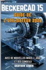 BeckerCAD 15 GUIDE DE L'UTILISATEUR 2026 (French Edition) cover image