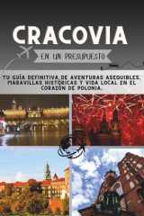 Cracovia En un presupuesto: Tu guía definitiva de aventuras asequibles, maravillas históricas y vida local en el corazón de Polonia. (La Colección Penny Pathfinder) (Spanish Edition) cover image