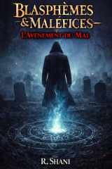Blasphèmes & Maléfices: L’Avènement du Mal (French Edition) cover image
