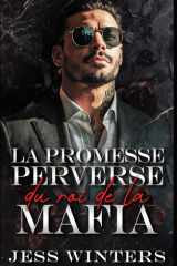 La promesse perverse du roi de la mafia: Une romance de seconde chance après de fausses fiançailles (La série de l'Empire Pourpre) (French Edition) cover image