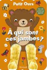Petit Ours - A qui sont ces jambes ? cover image