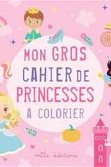 Mon gros cahier de princesses à colorier cover image